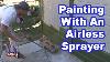 How To Spray Your House With An Airless Sprayer Graco Airless Sprayer Instructions