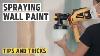 Tips And Tricks For Spraying Wall Paints I Wagner